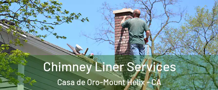  Chimney Liner Services Casa de Oro-Mount Helix - CA