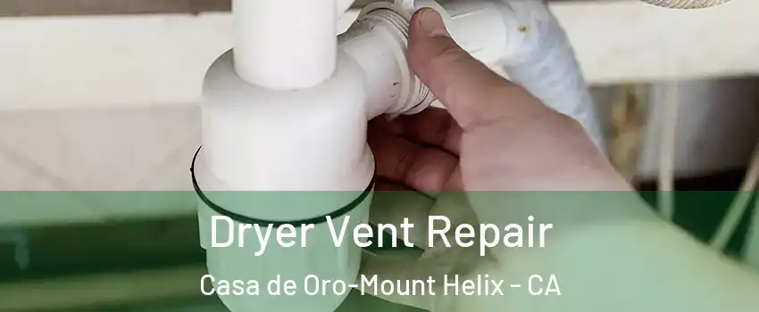  Dryer Vent Repair Casa de Oro-Mount Helix - CA