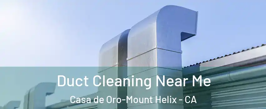  Duct Cleaning Near Me Casa de Oro-Mount Helix - CA