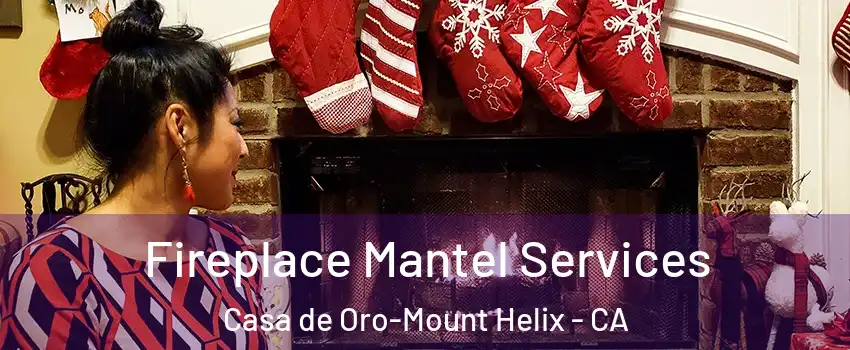  Fireplace Mantel Services Casa de Oro-Mount Helix - CA