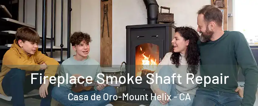  Fireplace Smoke Shaft Repair Casa de Oro-Mount Helix - CA