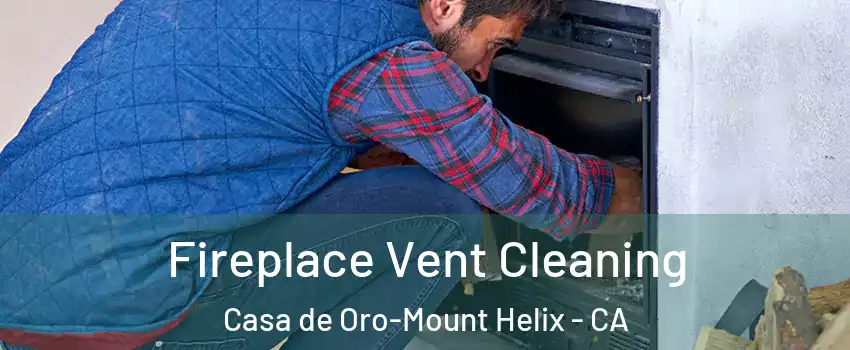 Fireplace Vent Cleaning Casa de Oro-Mount Helix - CA