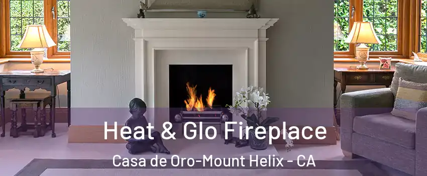 Heat & Glo Fireplace Casa de Oro-Mount Helix - CA