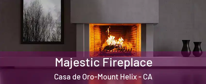  Majestic Fireplace Casa de Oro-Mount Helix - CA