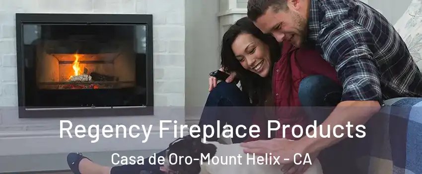  Regency Fireplace Products Casa de Oro-Mount Helix - CA