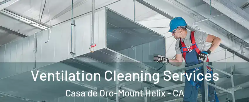  Ventilation Cleaning Services Casa de Oro-Mount Helix - CA