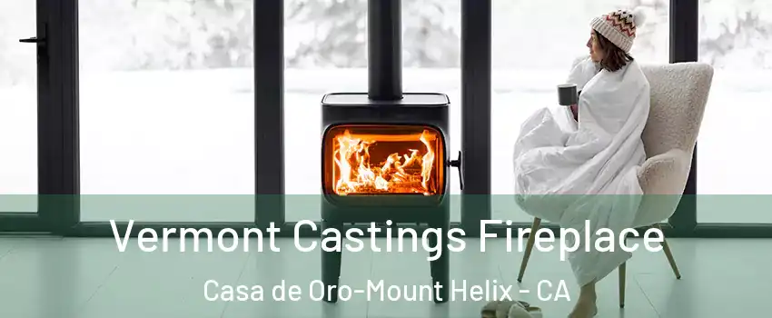  Vermont Castings Fireplace Casa de Oro-Mount Helix - CA